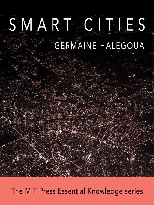 Title details for Smart Cities by Germaine Halegoua - Available